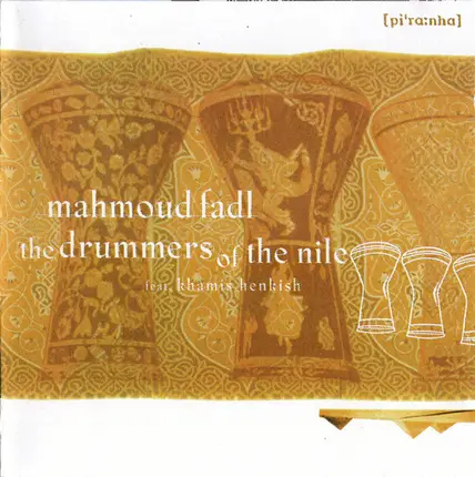 Mahmoud Fadl feat. Khamis Henkish - The Drummers Of The Nile