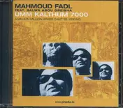 Mahmoud Fadl - Umm Kalthum 7000