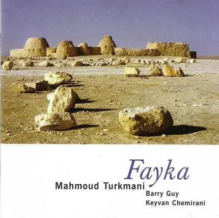 Mahmoud Turkmani - Barry Guy - Keyvan Chemirani - Fayka