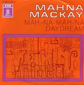 Mahna Mackay - Mah-Na-Mah-Na / Daydream