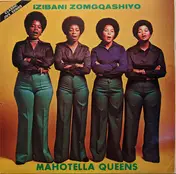 Mahotella Queens - Izibani Zomgqashiyo