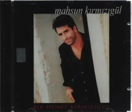 Mahsun Kirmizigül - Bir Demet Kirmizigül