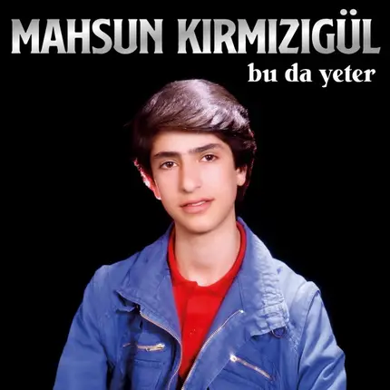 Mahsun Kırmızıgül - Bu Da Yeter