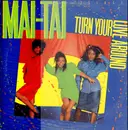 12inch Vinyl Single - Mai Tai - Turn Your Love Around
