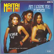 Mai Tai - Am I Losing You Forever