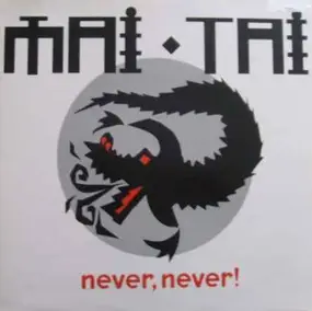 Mai Tai - Never, Never!