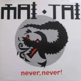 Mai Tai - Never Never