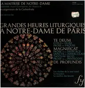 LP - Maîtrise De Notre-Dame De Paris , Pierre Cochereau - Grandes Heures Liturgiques A Notre-Dame De Paris