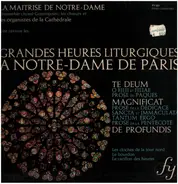 Maîtrise De Notre-Dame De Paris , Pierre Cochereau - Grandes Heures Liturgiques A Notre-Dame De Paris