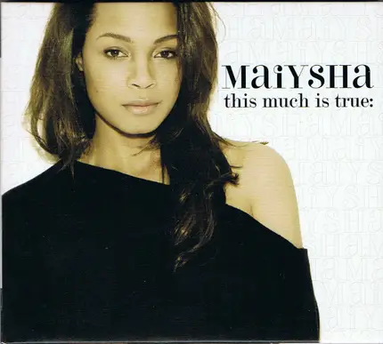 Maiysha - This Much Is True