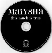 CD - Maiysha - This Much Is True - Digipak