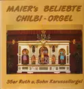 LP - Maier - Beliebte Chilbi-Orgel
