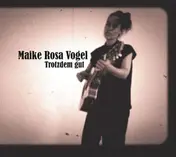 Maike Rosa Vogel - Trotzdem Gut