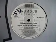 12inch Vinyl Single - Main Connection - I Hear Music In The Streets