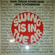 LP - Main Stream Power Band • Heinz Schönberger - Swing Is In The Air