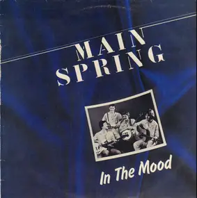 Main Spring - In The Mood