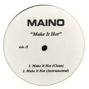 Maino - Make It Hot