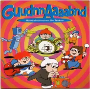 Mainzelmännchen - GuudnnAaaabnd - Mainzelmännchen Go Tekkno