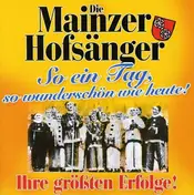 Mainzer Hofsanger - So Ein Tag, So..
