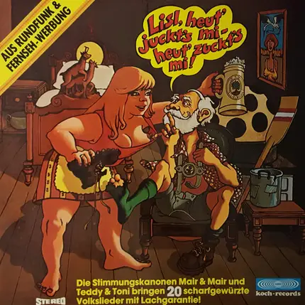 Mair & Mair , Teddy & Toni - Lisl, Heut' Juckt's Mi - Heut' Zuckt's Mi!
