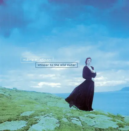 Maire Brennan - Whisper To The Wild Water