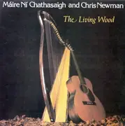 LP - Máire Ní Chathasaigh And Chris Newman - The Living Wood - incl. Insert