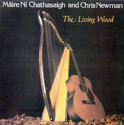 Máire Ní Chathasaigh And Chris Newman - The Living Wood