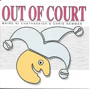 Máire Ní Chathasaigh & Chris Newman - Out of Court