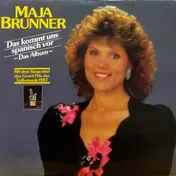 Maja Brunner - Das Kommt Uns Spanisch Vor