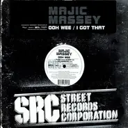 Majic Massey - Ooh Wee / I Got That