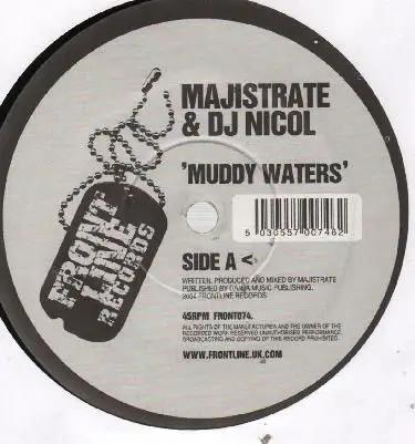 Majistrate & DJ Nicol - Muddy Waters / Da Bomb