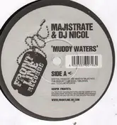 Majistrate - Muddy Waters / Da Bomb