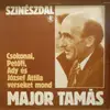 LP - Major Tamás , Csokonai Vitéz Mihály , Petőfi Sándor , Endre Ady , József Attila - Szinészdal