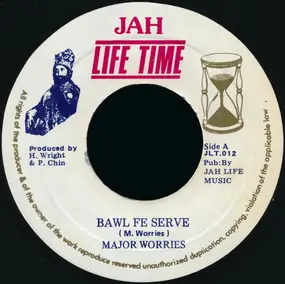 Major Worries - Bawl Fe Serve