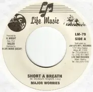 Major Worries - Short A Breath