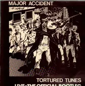 major accident - Tortured Tunes (Live-The Official Bootleg)