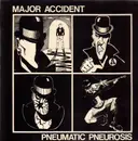 LP - Major Accident - Pneumatic Pneurosis