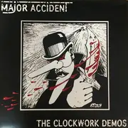 LP - Major Accident - The Clockwork Demos - Limited Edition, Numbered, White Vinyl