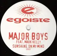 Major Boys Feat. Mark Kelly - Sunshine On My Mind