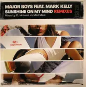 Major Boys Feat. Mark Kelly - Sunshine On My Mind (Remixes)