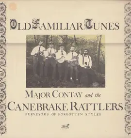 Major Contay & The Canebrake Rattlers - Old Familiar Tunes