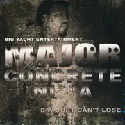 12inch Vinyl Single - Major - Concrete Ni**a b/w Just Can't Lose