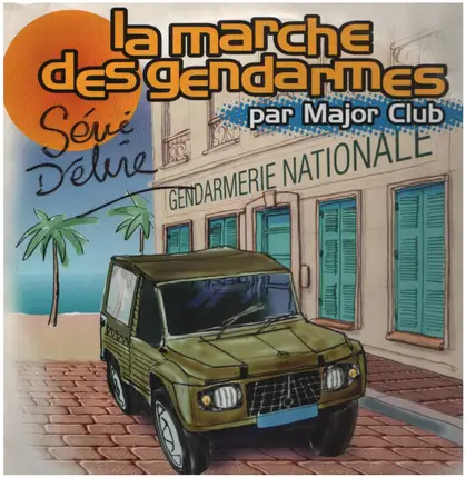 Major Club - La Marche Des Gendarmes