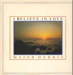Major Harris - I Believe in Love