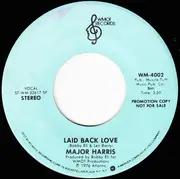 7inch Vinyl Single - Major Harris - Laid Back Love