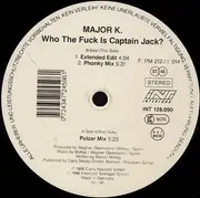 12inch Vinyl Single - Major K. - Who The Fuck Is Captain Jack?