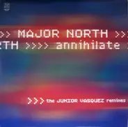 Major North - Annihilate (The Junior Vasquez Remixes)