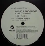 Major Problems - Out Of Sight (Remixes)