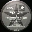 2 x 12'' - Major Figgas - Y'all Ain't Touchin' Da Figgas / Yeah That's Us (Damizza Remix)