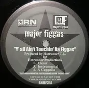 major figgas - Y'all Ain't Touchin' Da Figgas / Yeah That's Us (Damizza Remix)